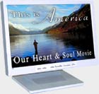 America Our Heart & Soul Movie and ScreenSaver